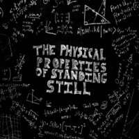 The Physical Properties of Standing Still